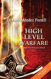 High Level Warfare, Safe from Counter Attack by Dr Ana Mendez Ferrell Paperback Book