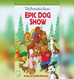 The Berenstain Bears' Epic Dog Show by Stan Berenstain Paperback Book