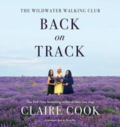 The Wildwater Walking Club: Back on Track (Wildwater Walking Club Series, book 2) by Claire Cook Paperback Book