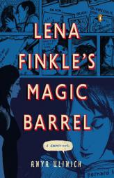 Lena Finkle's Magic Barrel: A Graphic Novel by Anya Ulinich Paperback Book