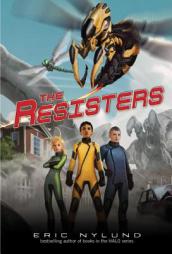 The Resisters #1: The Resisters by Eric Nylund Paperback Book