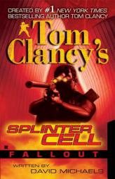 Tom Clancy's Splinter Cell: Fallout by David Michaels Paperback Book