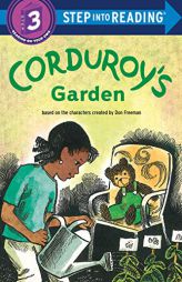 Corduroy's Garden (Step into Reading) by Don Freeman Paperback Book
