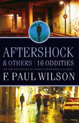 Aftershock & Others: 16 Oddities by F. Paul Wilson Paperback Book