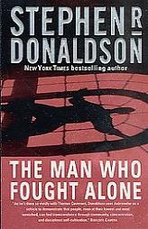 The Man Who Fought Alone by Stephen R. Donaldson Paperback Book