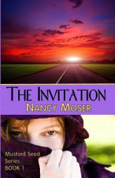 The Invitation (The Mustard Seed Series) (Volume 1) by Nancy Moser Paperback Book