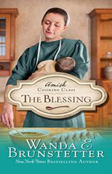 The Blessing (Volume 2) (Amish Cooking Class) by Wanda E. Brunstetter Paperback Book