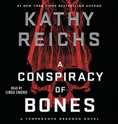 A Conspiracy of Bones (A Temperance Brennan Novel) by Kathy Reichs Paperback Book