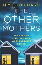 The Other Mothers: An absolutely gripping thriller with a shocking twist (Detective Jo Fournier) by M. M. Chouinard Paperback Book