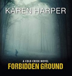 Forbidden Ground (The Cold Creek Series) by Karen Harper Paperback Book