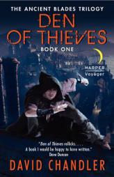 Den of Thieves: The Ancient Blades Trilogy by David Chandler Paperback Book