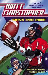 Catch That Pass! (Matt Christopher Sports Series) by Matt Christopher Paperback Book