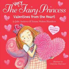 The Very Fairy Princess: Valentines from the Heart by Julie Andrews Paperback Book