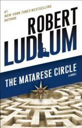 The Matarese Circle: A Novel by Robert Ludlum Paperback Book