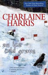 An Ice Cold Grave (Harper Connelly Mysteries, No. 3) by Charlaine Harris Paperback Book