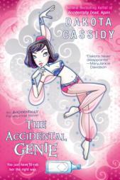 The Accidental Genie (An Accidental Series) by Dakota Cassidy Paperback Book