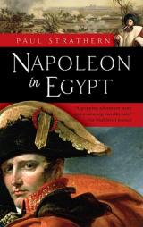 Napoleon in Egypt by Paul Strathern Paperback Book