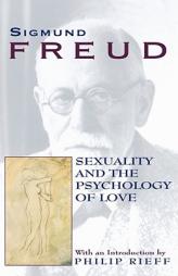 Sexuality and The Psychology of Love by Sigmund Freud Paperback Book