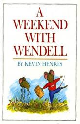 A Weekend with Wendell by Kevin Henkes Paperback Book