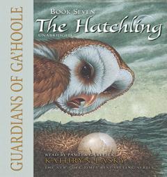 The Hatchling (Guardians of Ga'Hoole, Book 7) by Kathryn Lasky Paperback Book