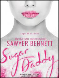 Sugar Daddy (Sugar Bowl) by Sawyer Bennett Paperback Book