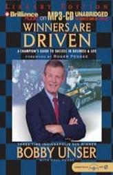 Winners are Driven: A Champion's Guide to Success in Business and Life by Bobby Unser Paperback Book