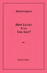 How Lucky Can You Get? by Anonymous Paperback Book