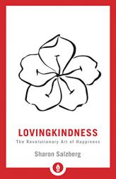 Lovingkindness: The Revolutionary Art of Happiness (Shambhala Pocket Library) by Sharon Salzberg Paperback Book