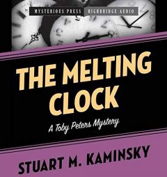 The Melting Clock: A Toby Peters Mystery (The Toby Peters Mysteries) by Stuart M. Kaminsky Paperback Book