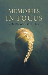 Memories in Focus by Pinchas Gutter Paperback Book