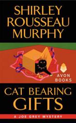Cat Bearing Gifts (Joe Grey Mysteries) by Shirley Rousseau Murphy Paperback Book