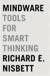 Mindware: Tools for Smart Thinking by Richard E. Nisbett Paperback Book