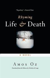 Rhyming Life and Death by Amos Oz Paperback Book