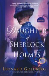 The Daughter of Sherlock Holmes: A Mystery (The Daughter of Sherlock Holmes Mysteries) by Leonard Goldberg Paperback Book