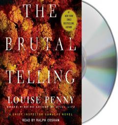 The Brutal Telling: A Chief Inspector Gamache Novel by Louise Penny Paperback Book