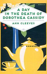 A Day in the Death of Dorothea Cassidy (Pan Heritage Classics) by Ann Cleeves Paperback Book