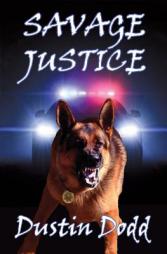Savage Justice by Dustin Dodd Paperback Book