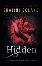Hidden: A totally addictive vampire romance novel (Vampires of Marchwood) by Shalini Boland Paperback Book