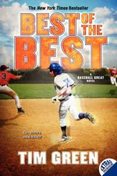 Best of the Best: A Baseball Great Novel by Tim Green Paperback Book