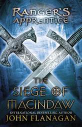 The Siege of Macindaw: Book Six (Ranger's Apprentice) by John Flanagan Paperback Book