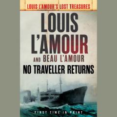 No Traveller Returns (Lost Treasures): A Novel (Louis L'Amour's Lost Treasures) by Louis L'Amour Paperback Book