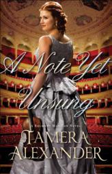 A Note Yet Unsung by Tamera Alexander Paperback Book