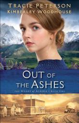 Out of the Ashes by Tracie Peterson Paperback Book