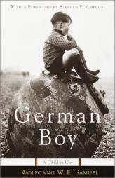 German Boy: A Child in War by Wolfgang W. E. Samuel Paperback Book