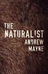 The Naturalist by Andrew Mayne Paperback Book