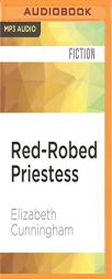 Red-Robed Priestess: A Novel (The Maeve Chronicles) by Elizabeth Cunningham Paperback Book