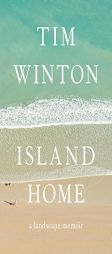 Island Home: A Landscape Memoir by Tim Winton Paperback Book