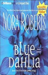 Blue Dahlia (In The Garden Trilogy #1) by Nora Roberts Paperback Book