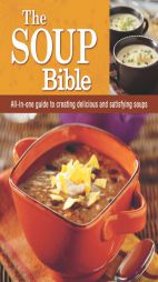 The Soup Bible by Publications International Paperback Book
