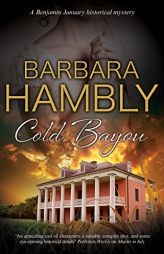 Cold Bayou: A historical mystery set in New Orleans (A Benjamin January Mystery) by Barbara Hambly Paperback Book
